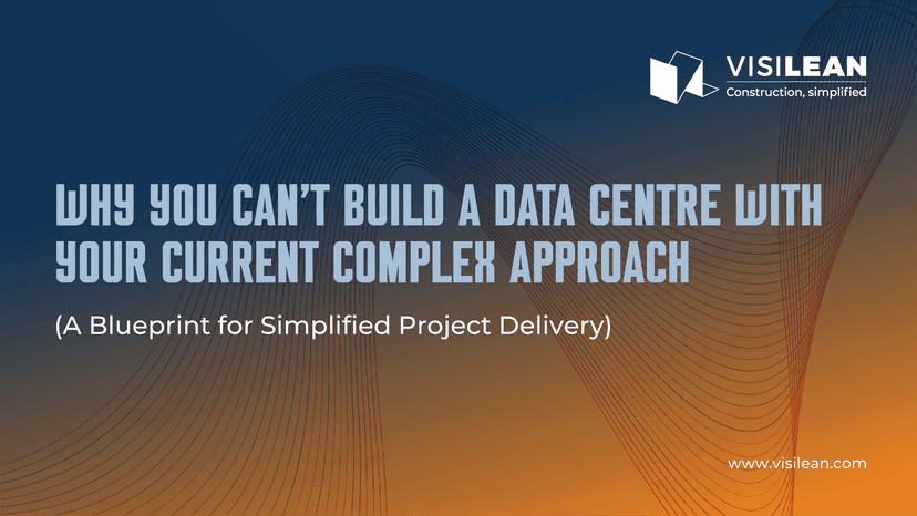 Why You Can't Build a Data Centre with Your Current Complex Approach