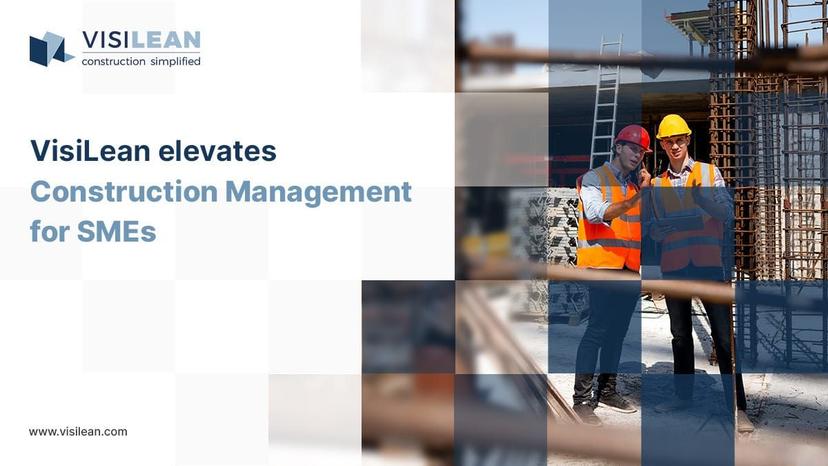 VisiLean elevates Construction Management for SMEs