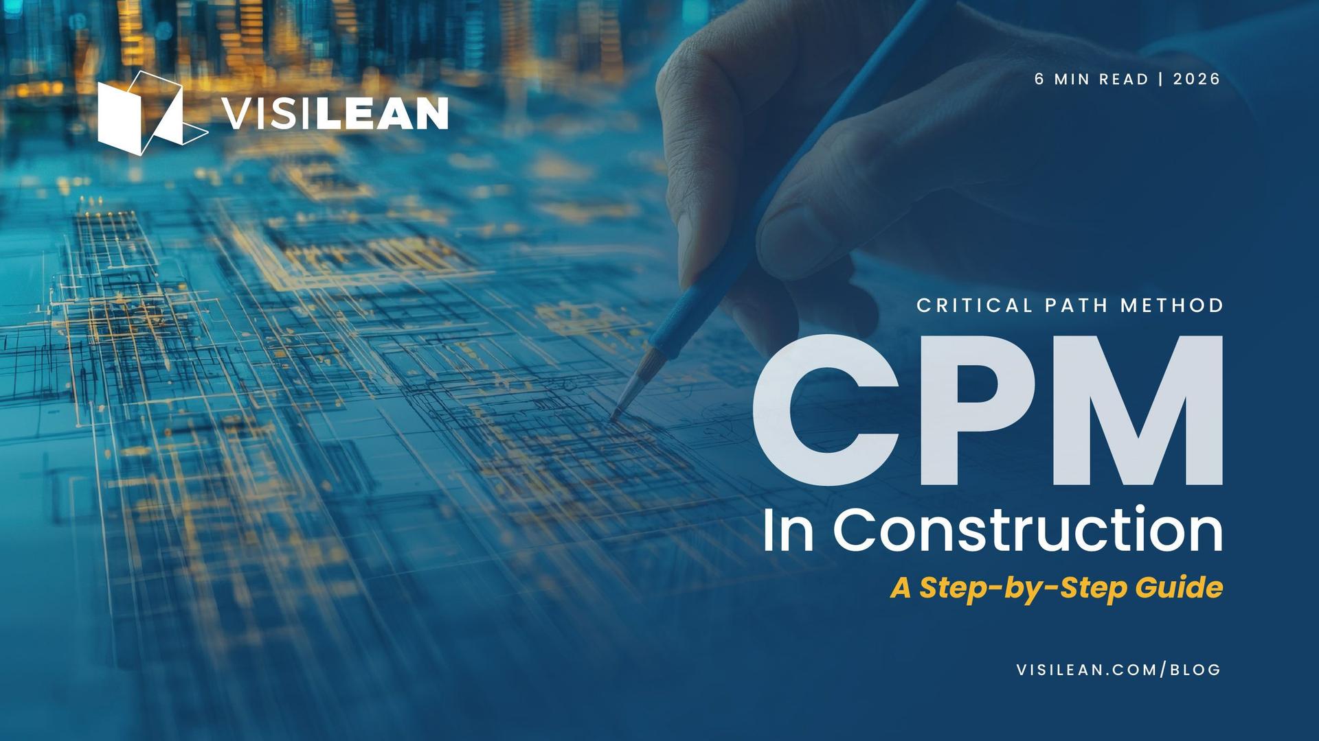 Critical Path Method (CPM) in Construction: A Step-by-Step Guide